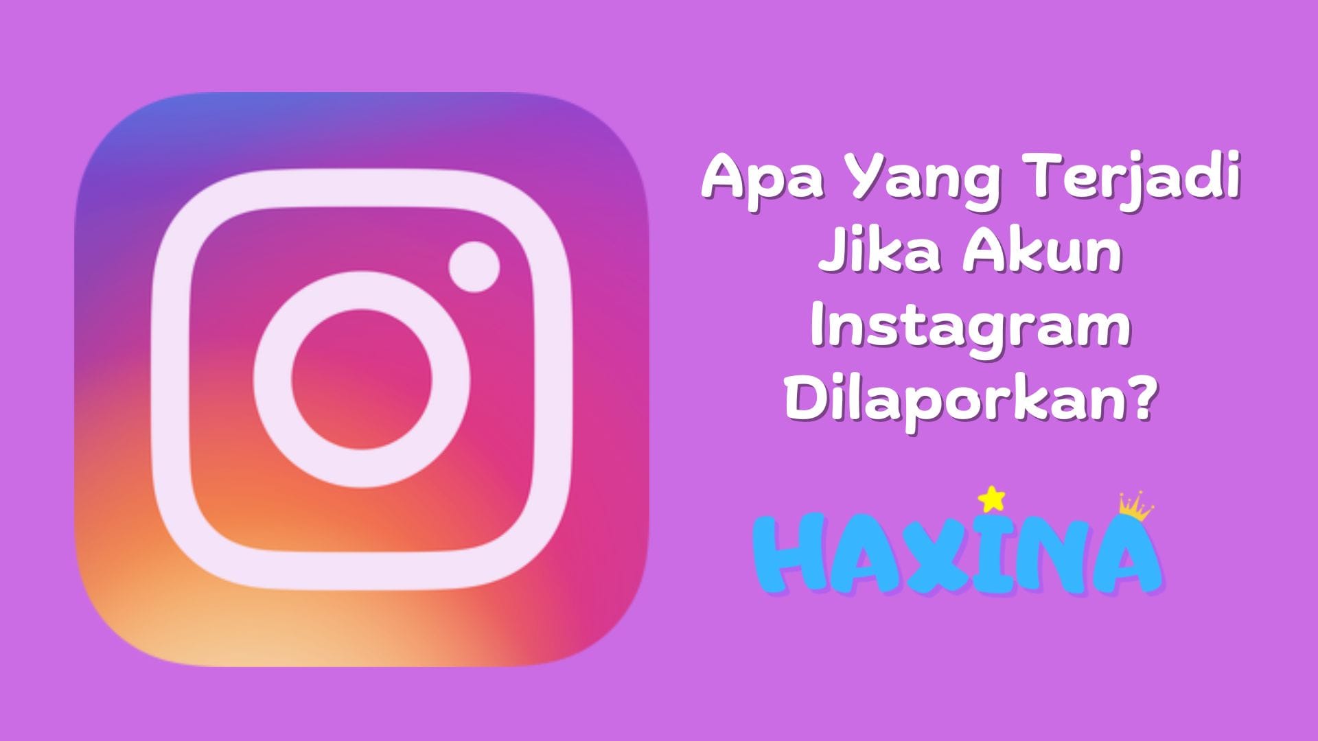 Apa yang terjadi jika akun instagram dilaporkan