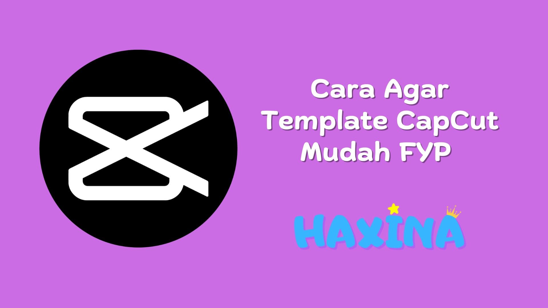 Cara Agar Template CapCut FYP