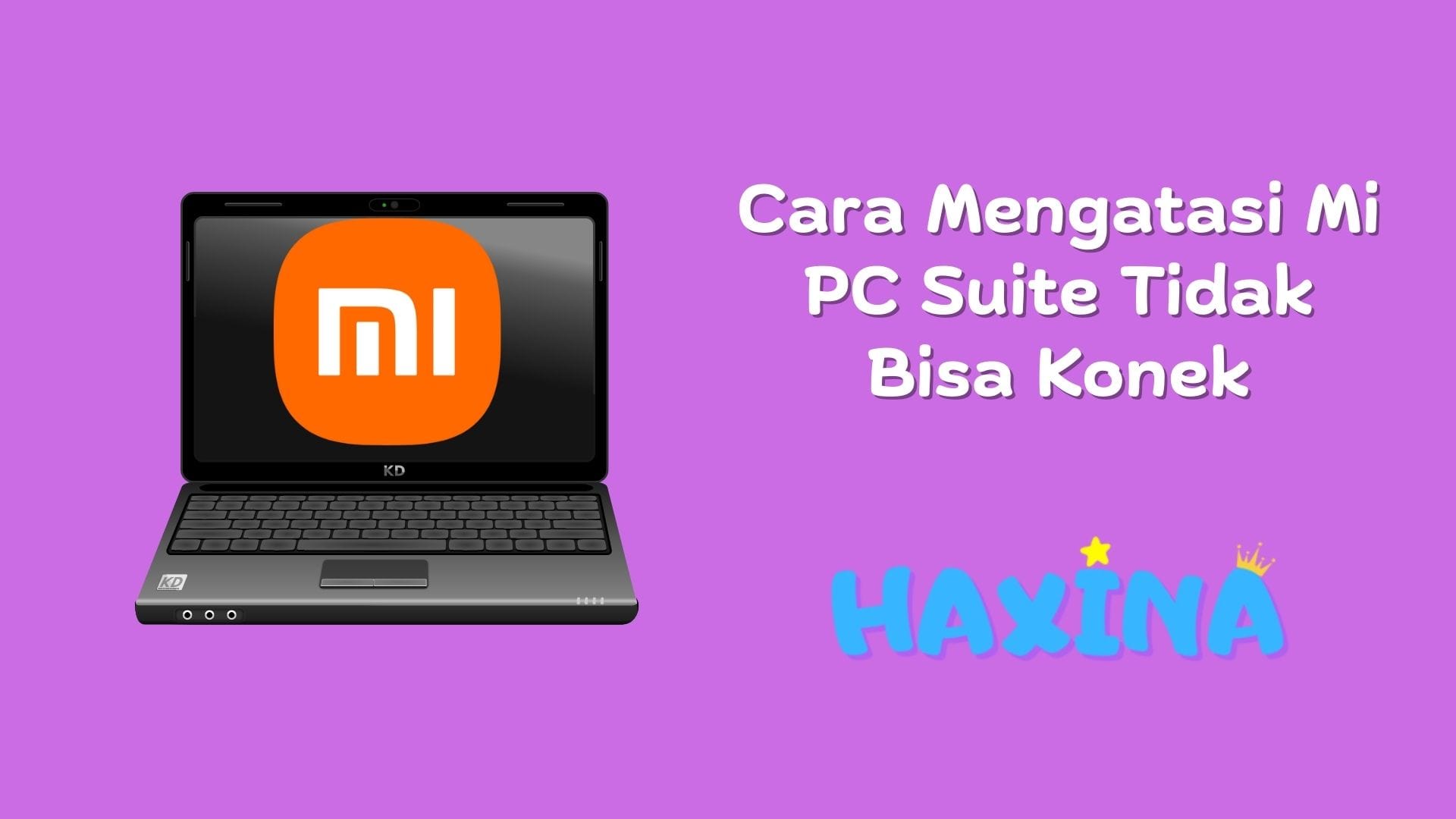 Cara Mengatasi Mi PC Suite Tidak Bisa Konek