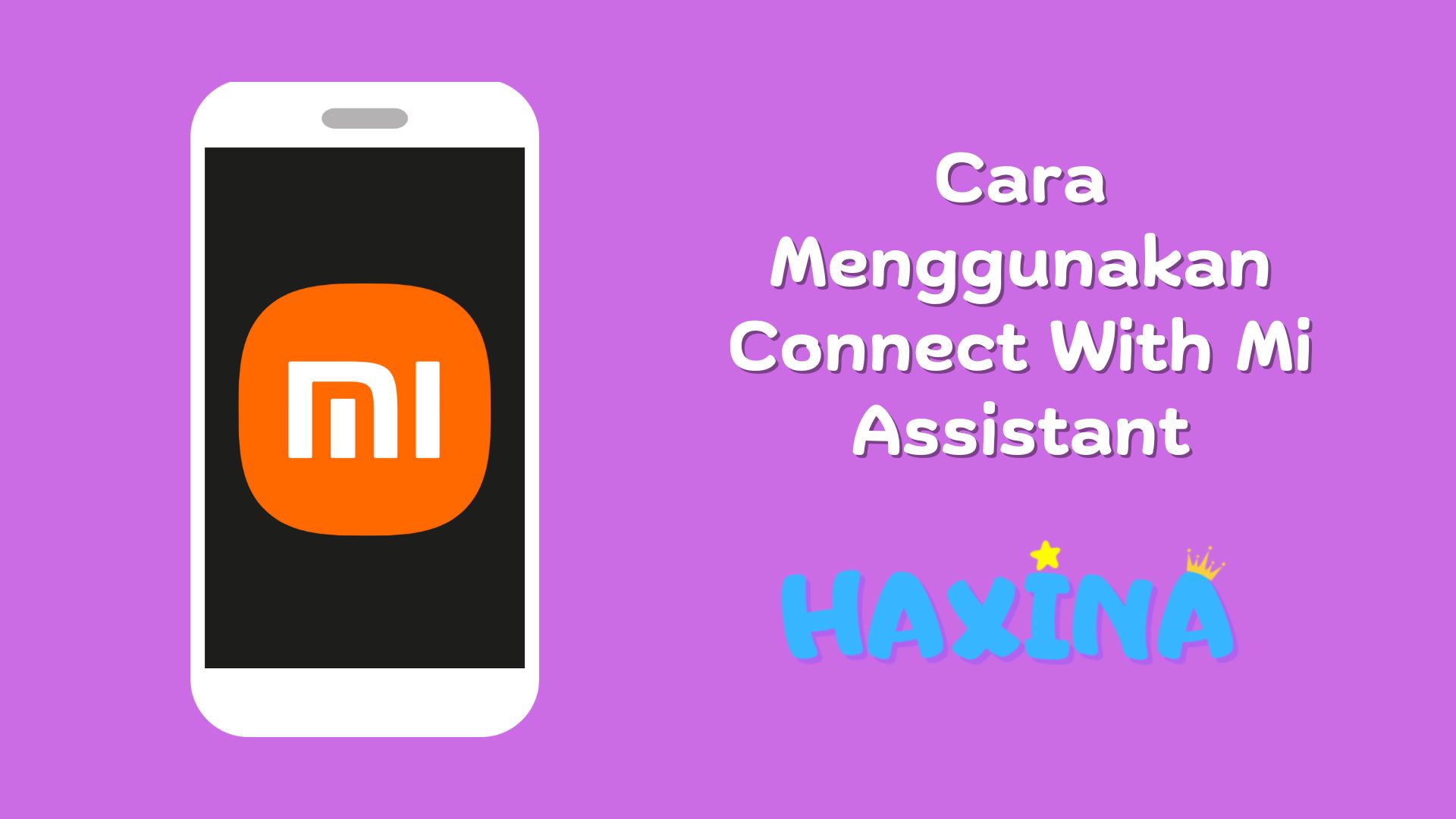 Cara Menggunakan Connect With Mi Assistant