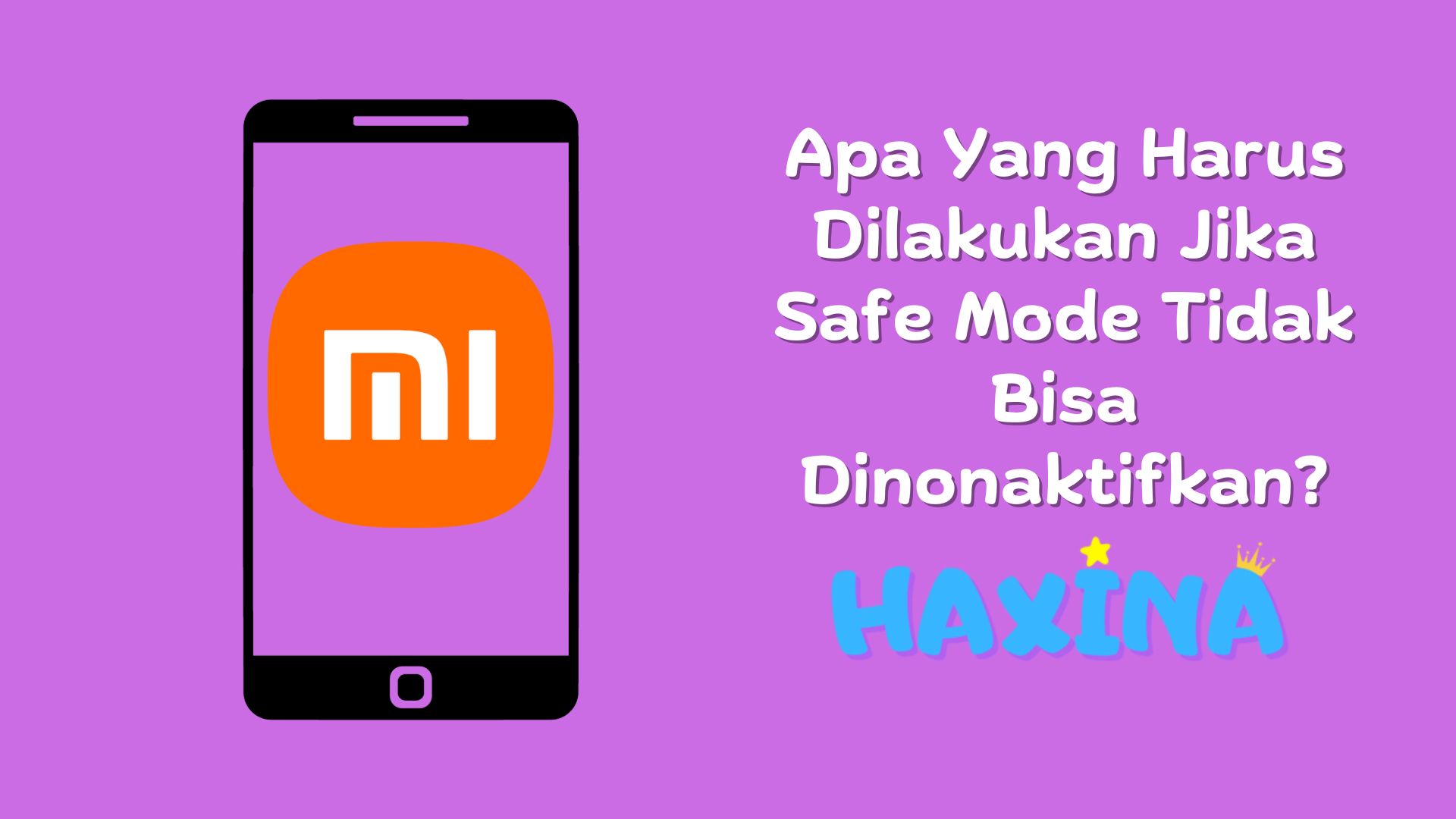 Safe Mode Hp Xiaomi Tidak Bisa Dinonaktifkan