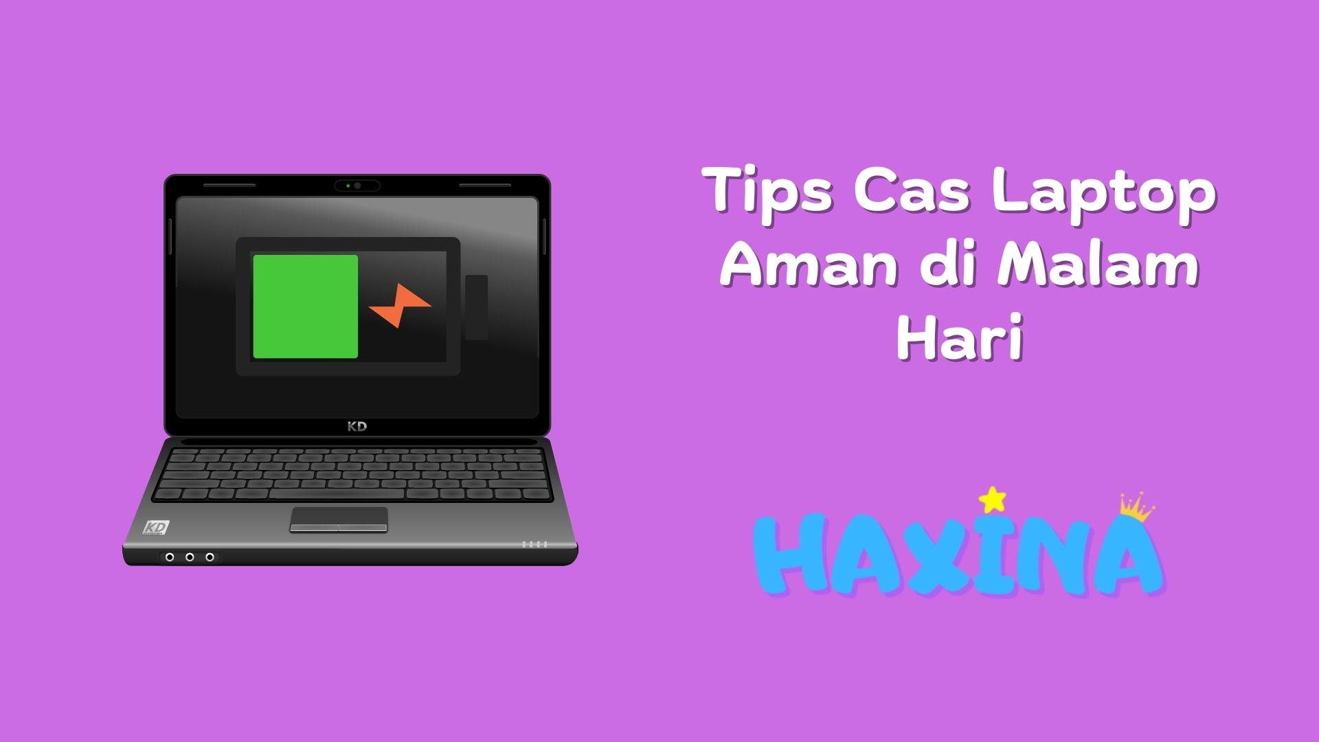 Tips Cas Laptop Aman di Malam Hari