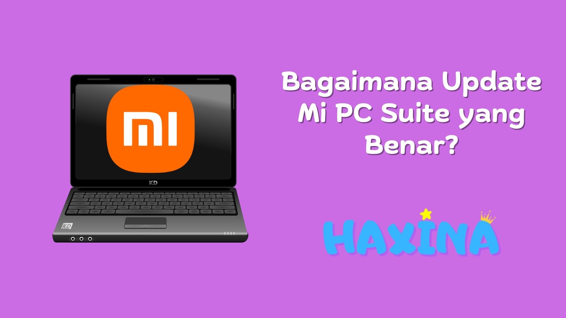 Bagaimana Update Mi PC Suite yang Benar