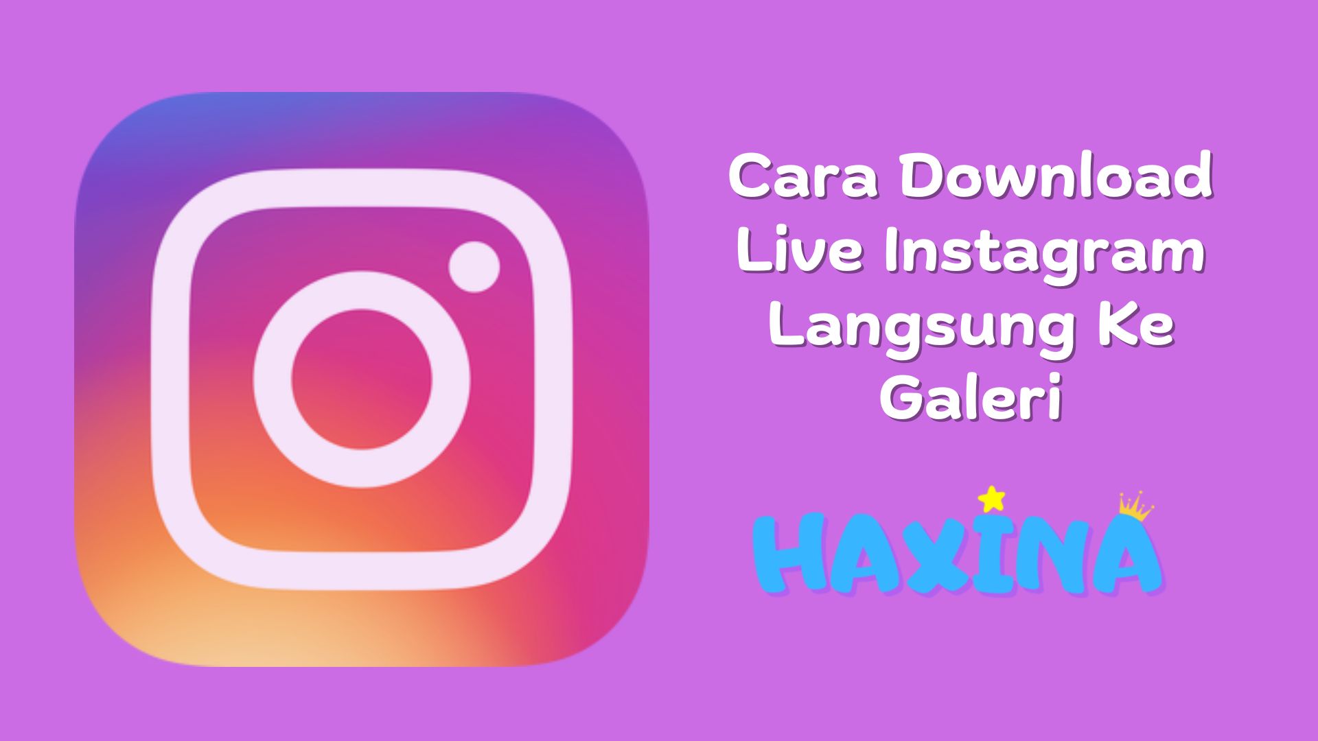 Cara Download Live Instagram Langsung Ke Galeri