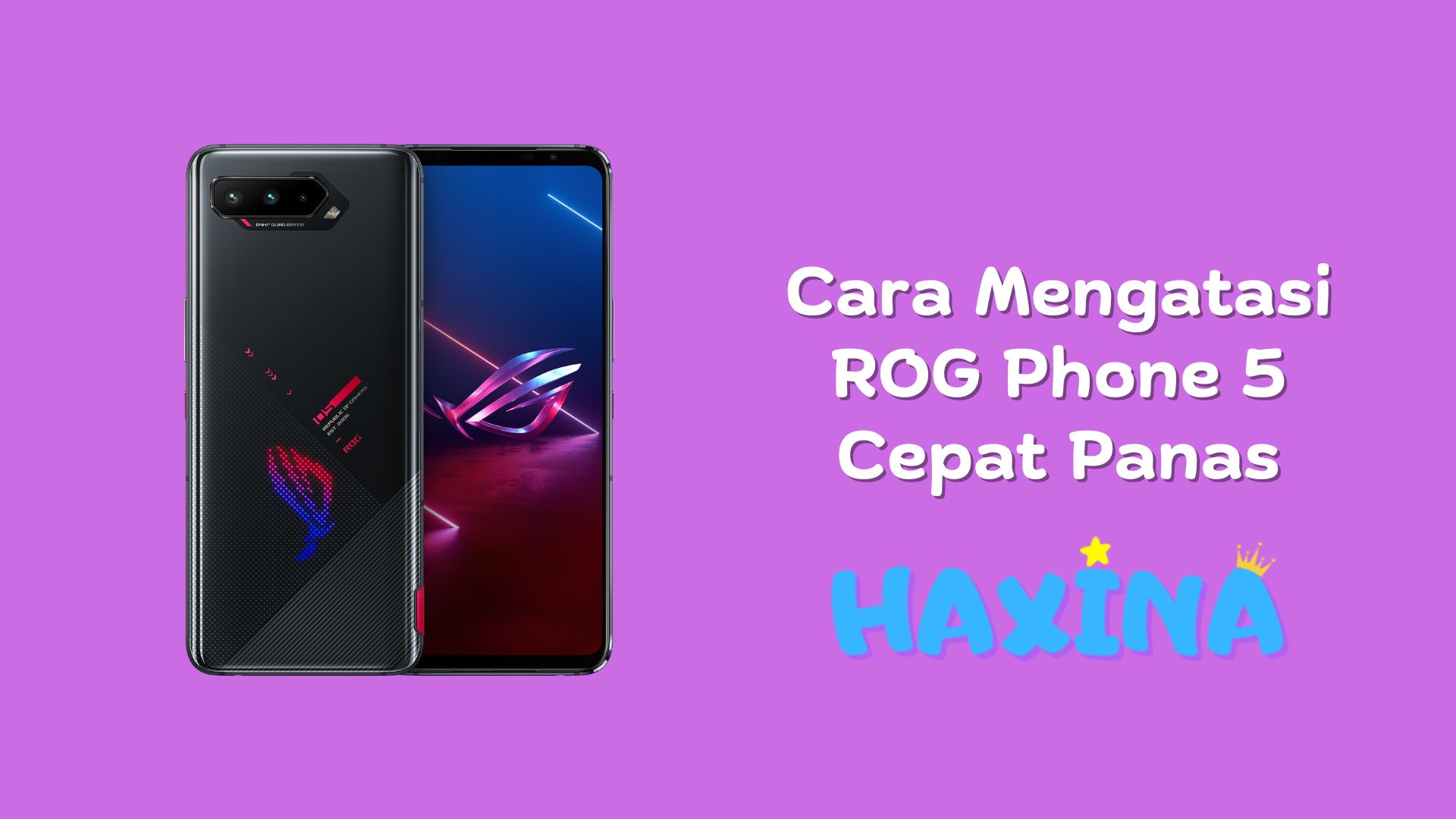 Cara Mengatasi Rog Phone 5 Cepat Panas