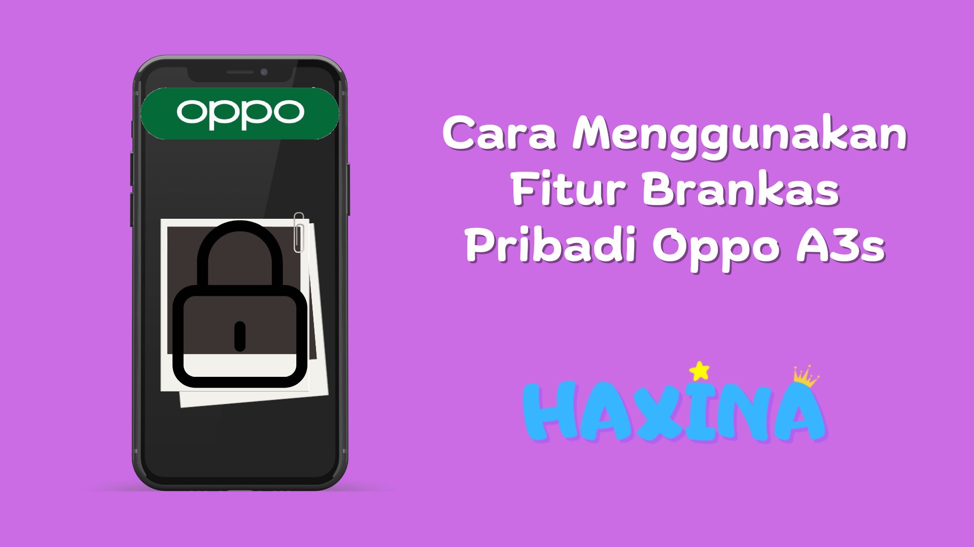 Cara Menggunakan Fitur Brankas Pribadi Oppo A3s