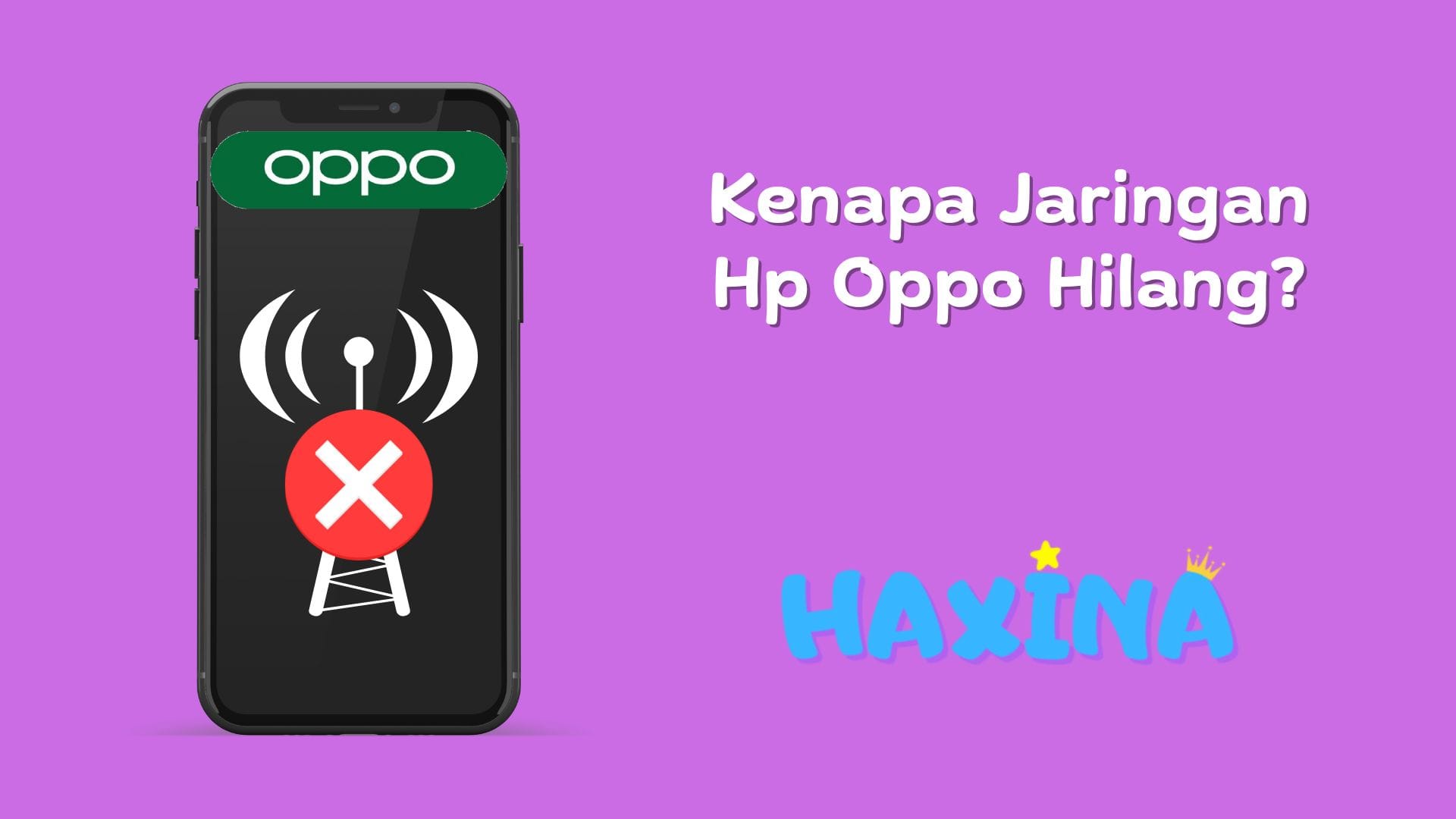 Kenapa Jaringan Hp Oppo Hilang