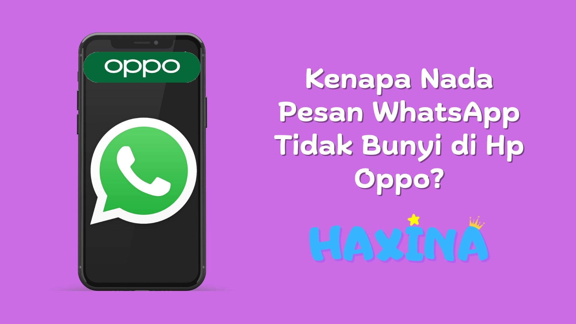 Nada Pesan WhatsApp Tidak Bunyi di Hp Oppo