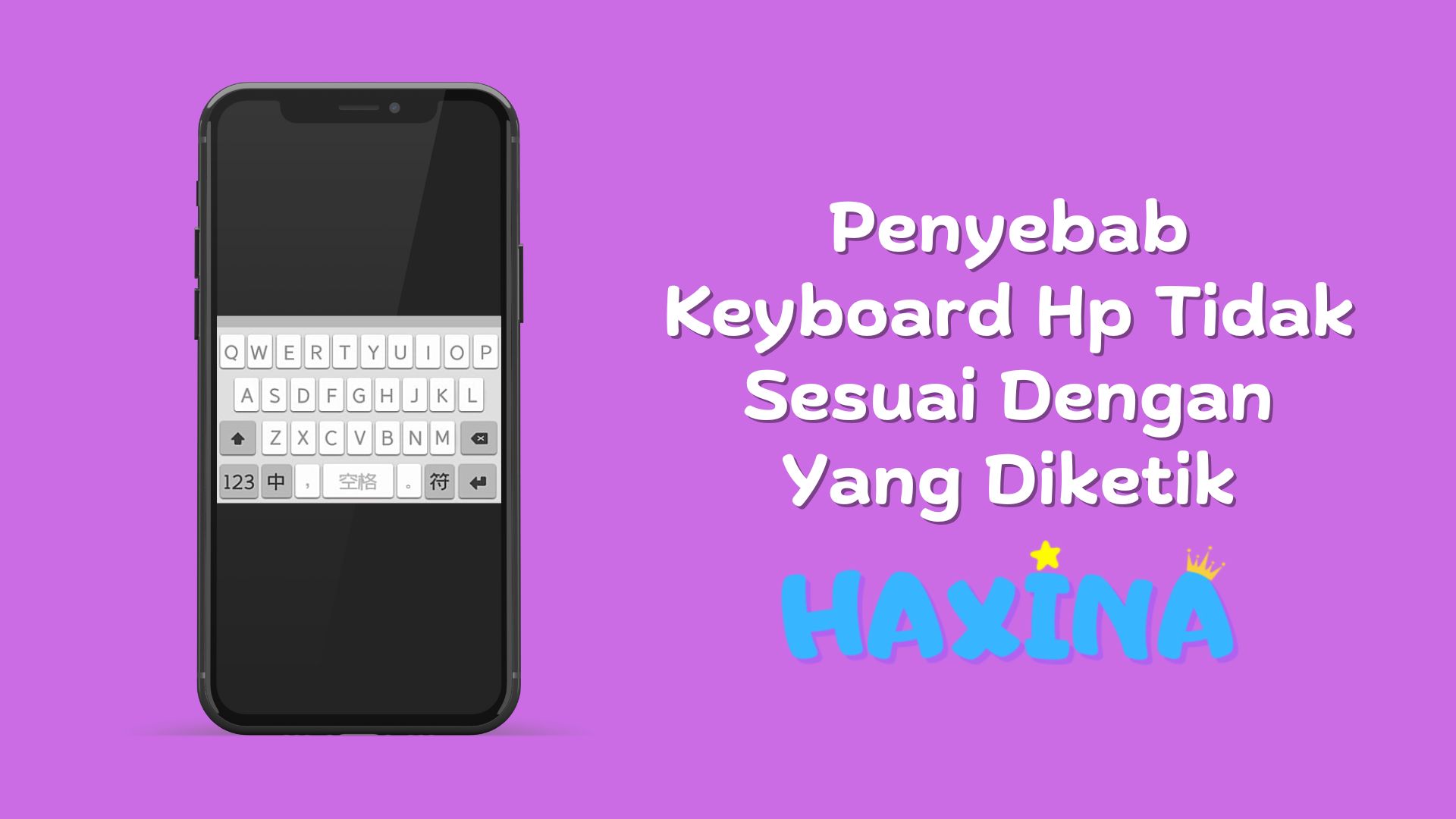 Penyebab Keyboard Hp Tidak Sesuai Dengan yang Diketik