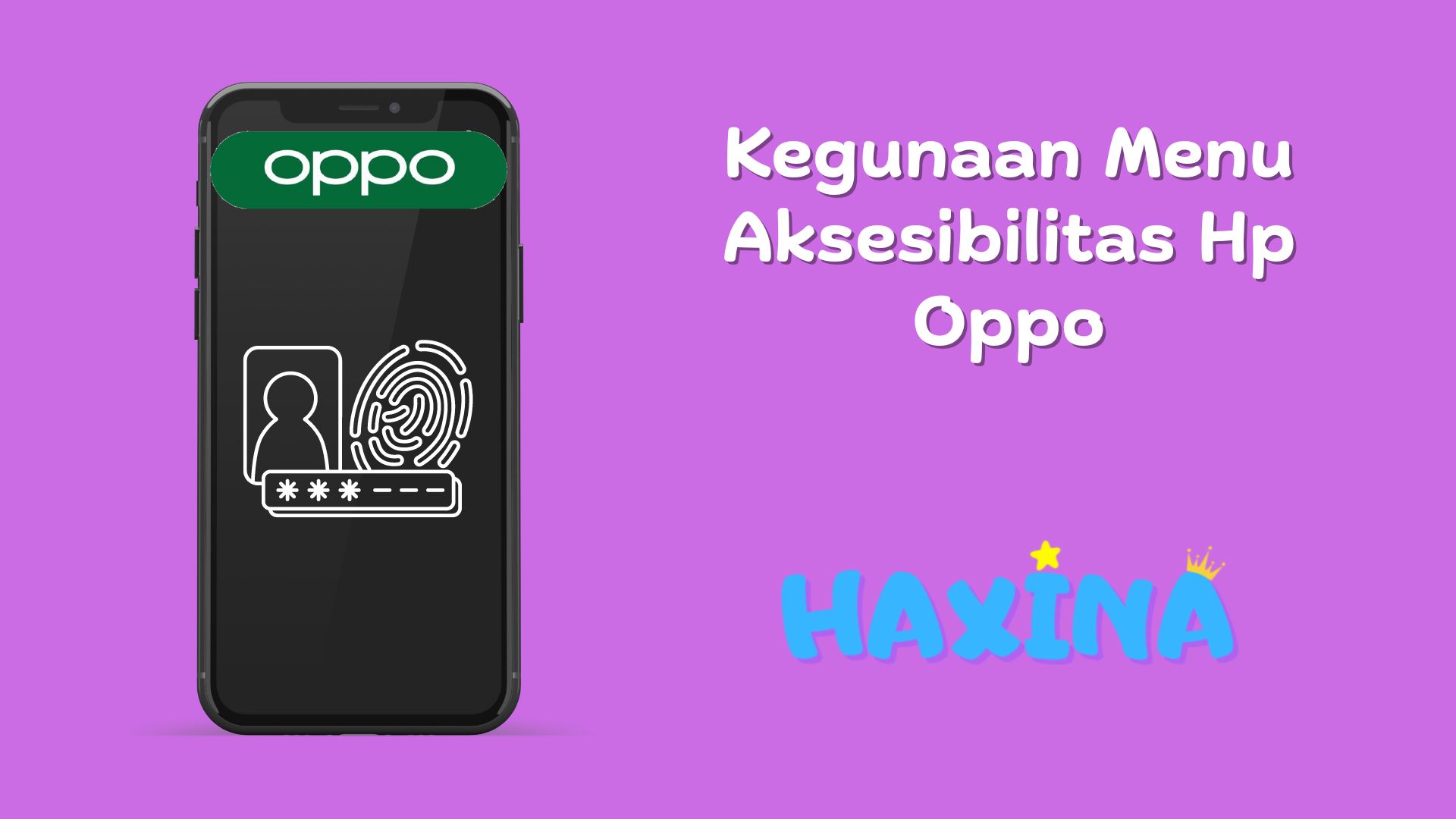 Kegunaan Menu Aksesibilitas Hp Oppo