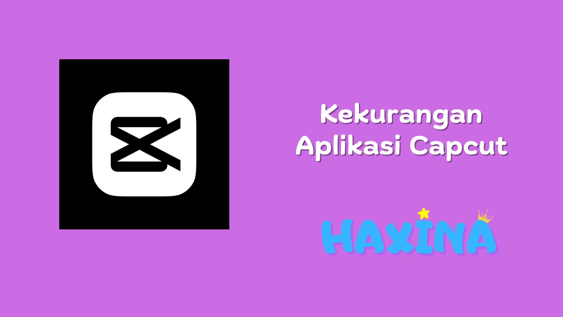 Kekurangan Aplikasi Capcut