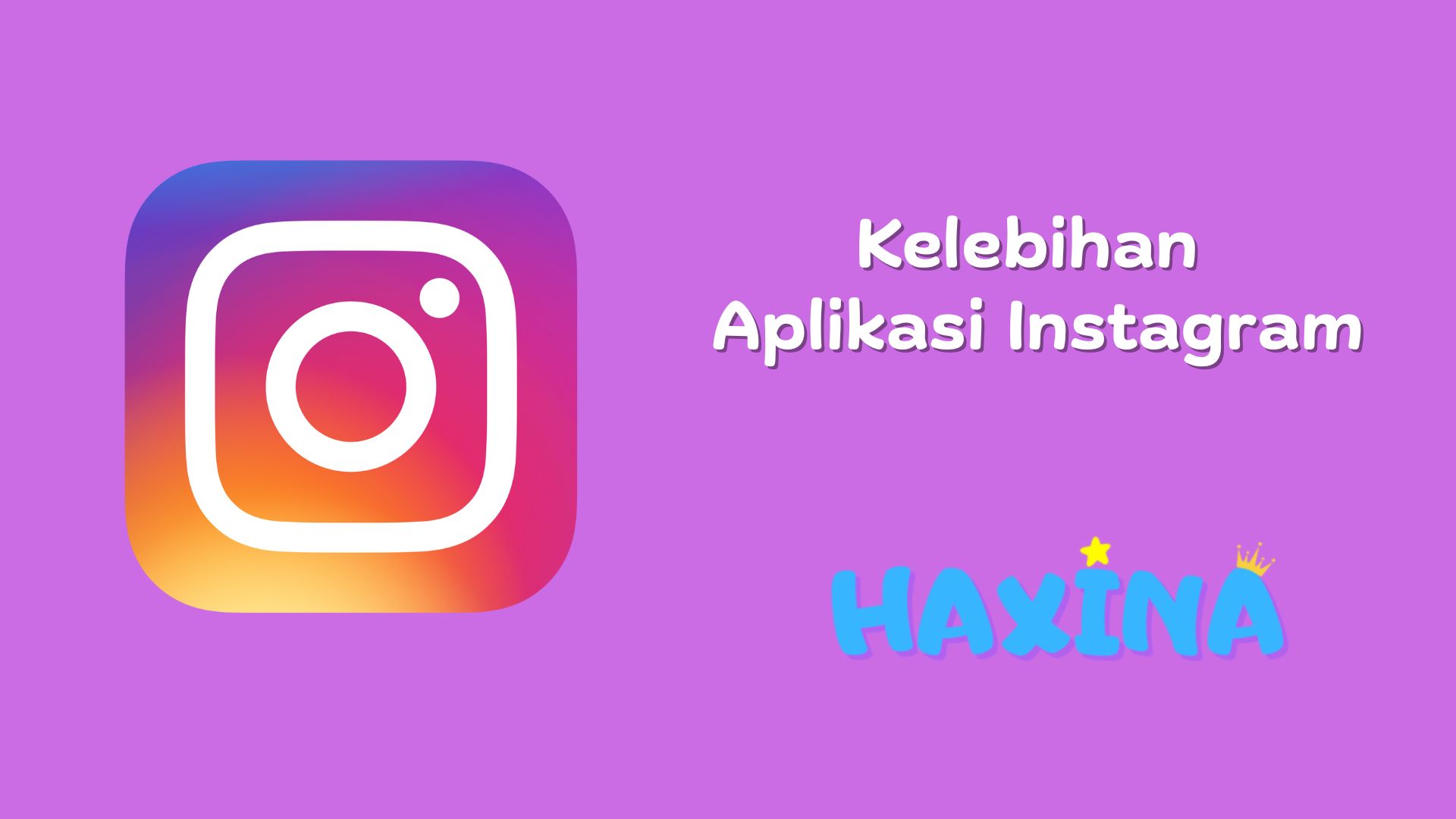 Kelebihan Aplikasi Instagram