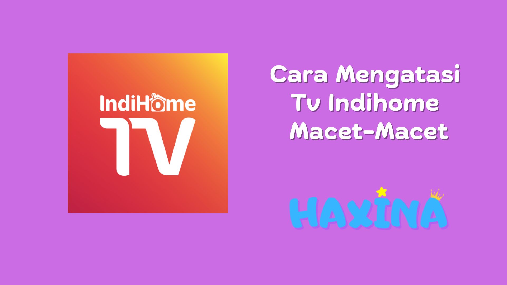 Penyebab Tv Indihome Macet-macet