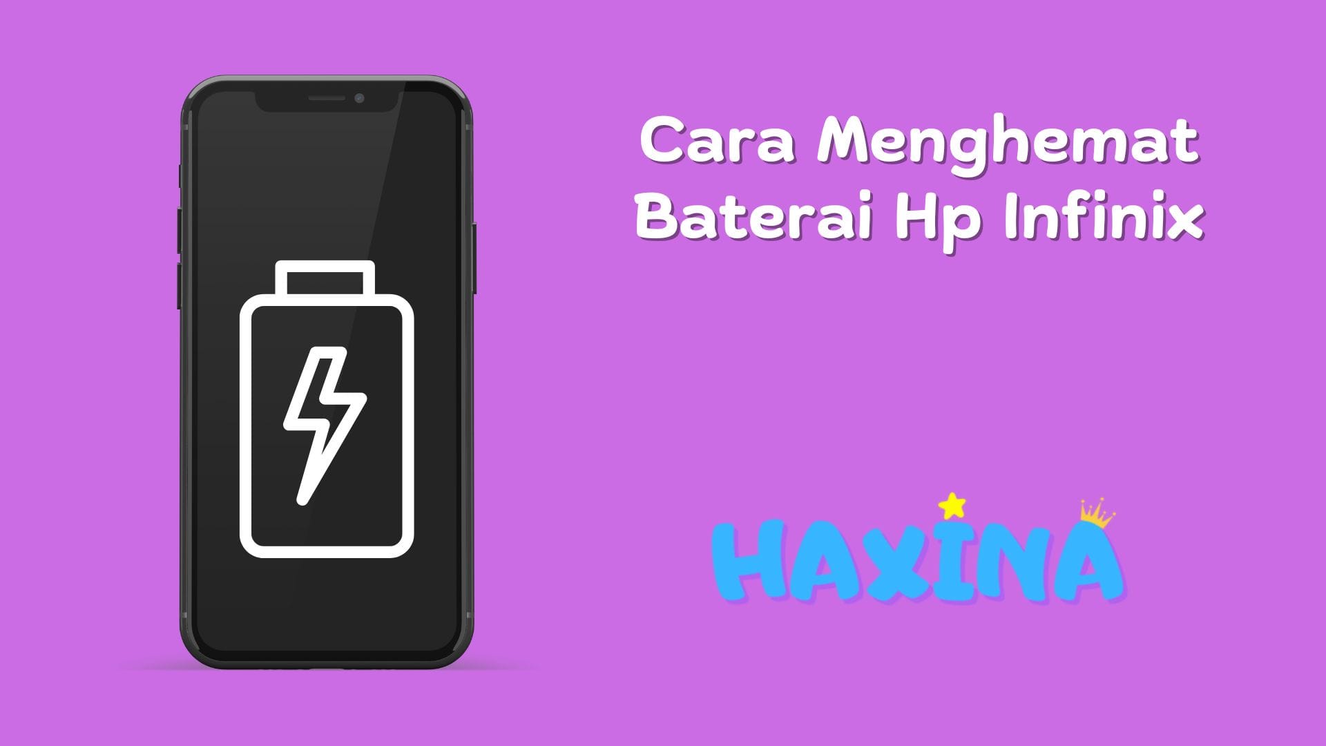 Cara Menghemat Baterai Hp Infinix