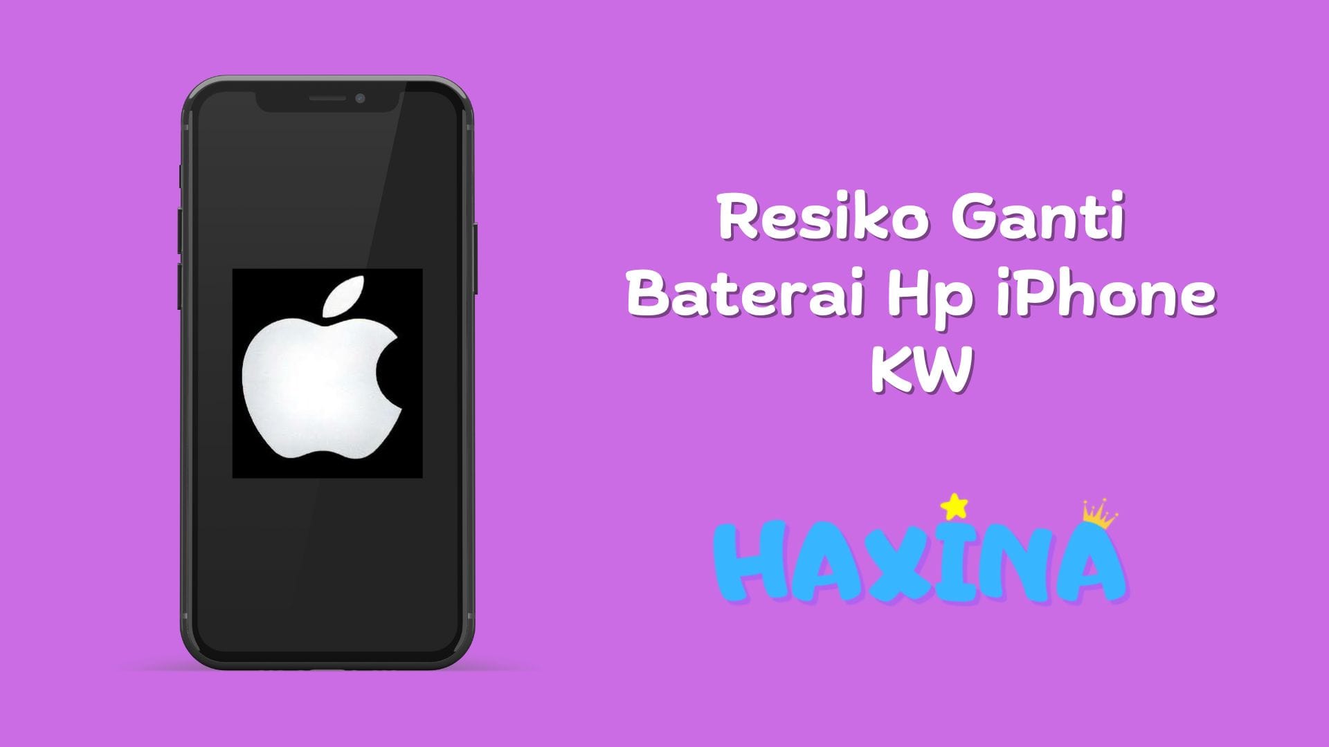 Resiko Ganti Baterai iPhone KW