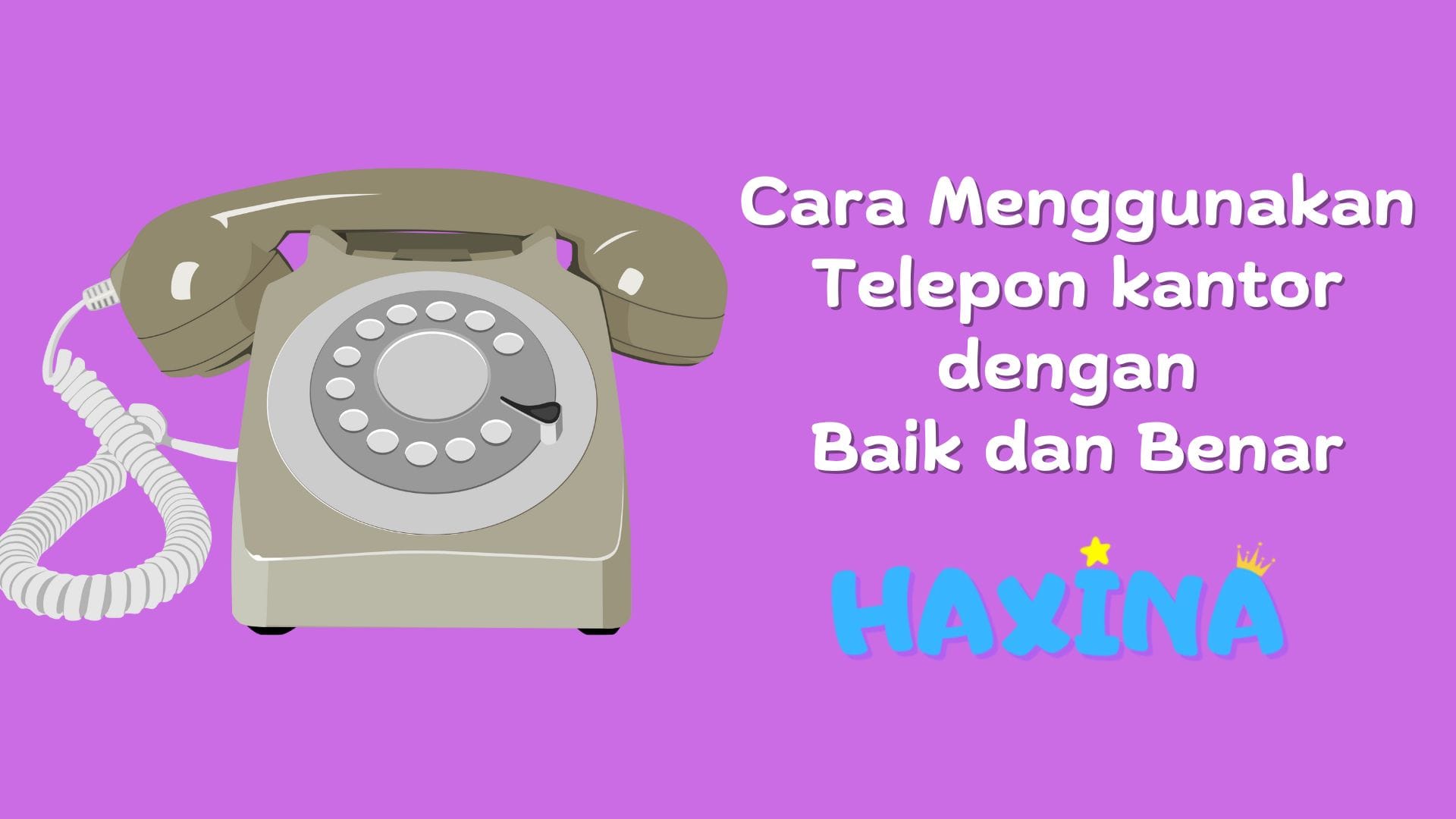 Cara Menggunakan Telepon Kantor