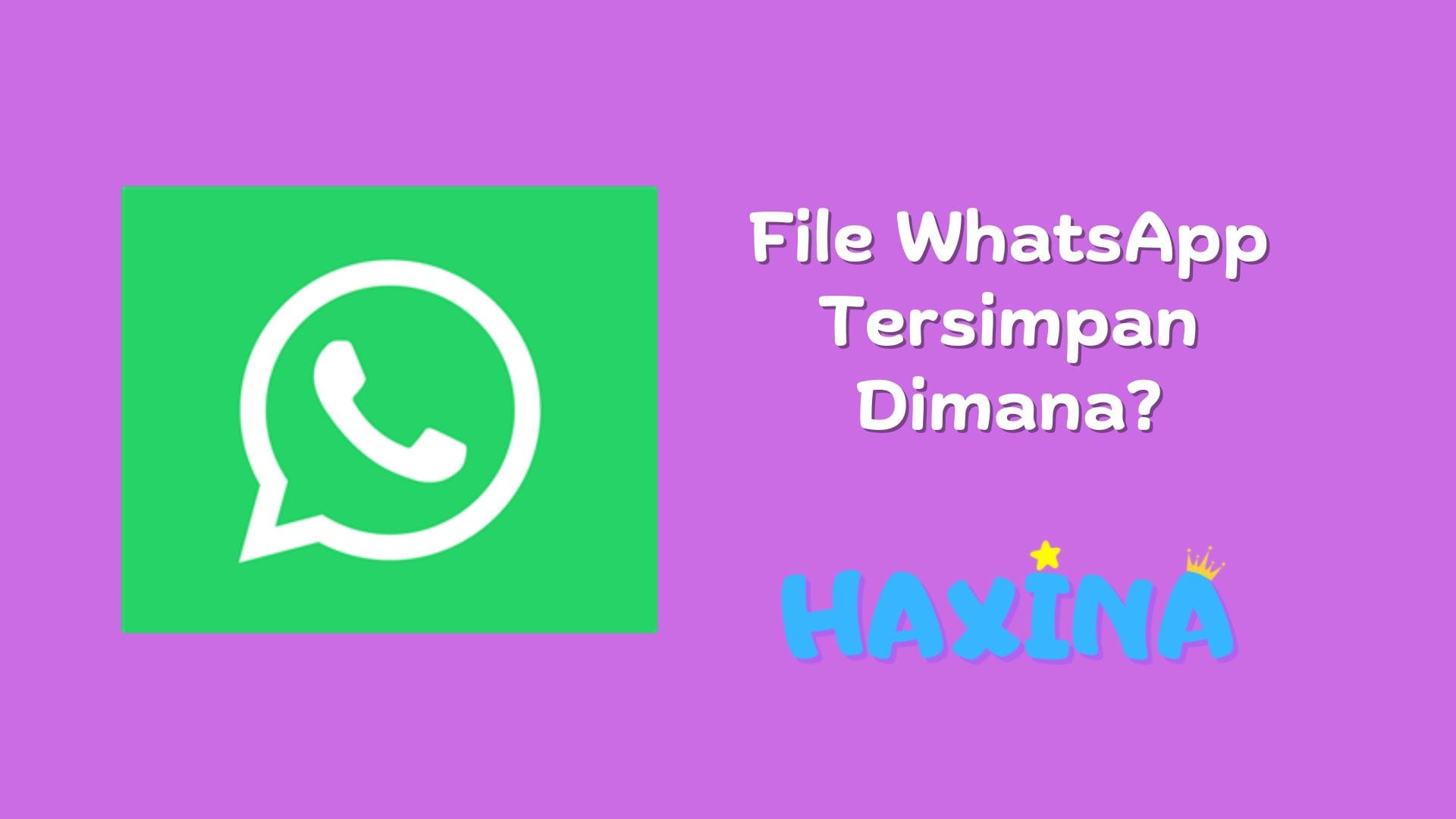 File WhatsApp Tersimpan Dimana