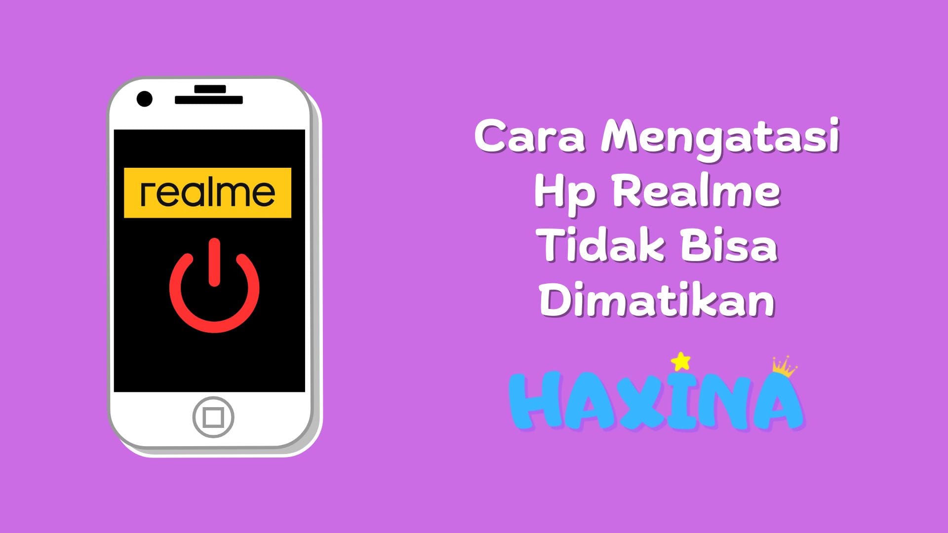 Hp Realme Tidak Bisa Dimatikan