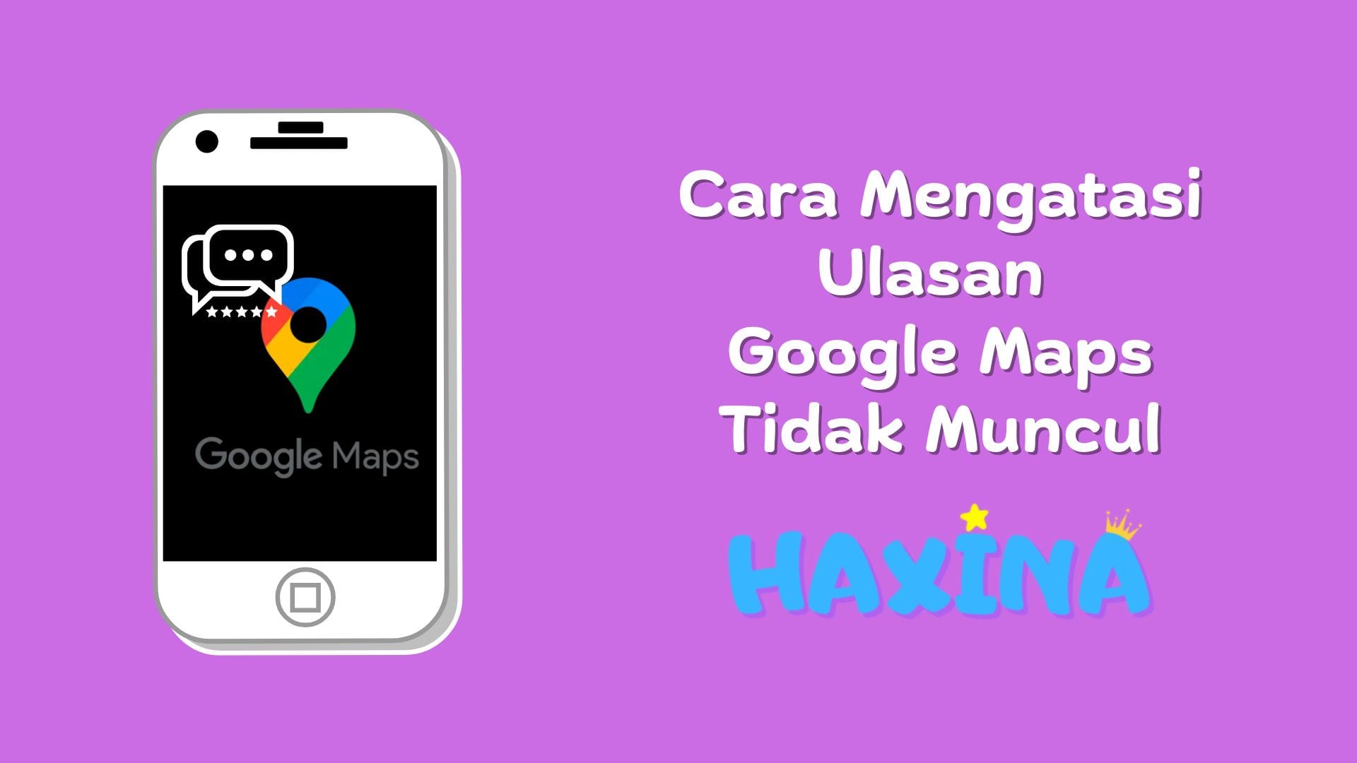 Ulasan Google Maps Tidak Muncul