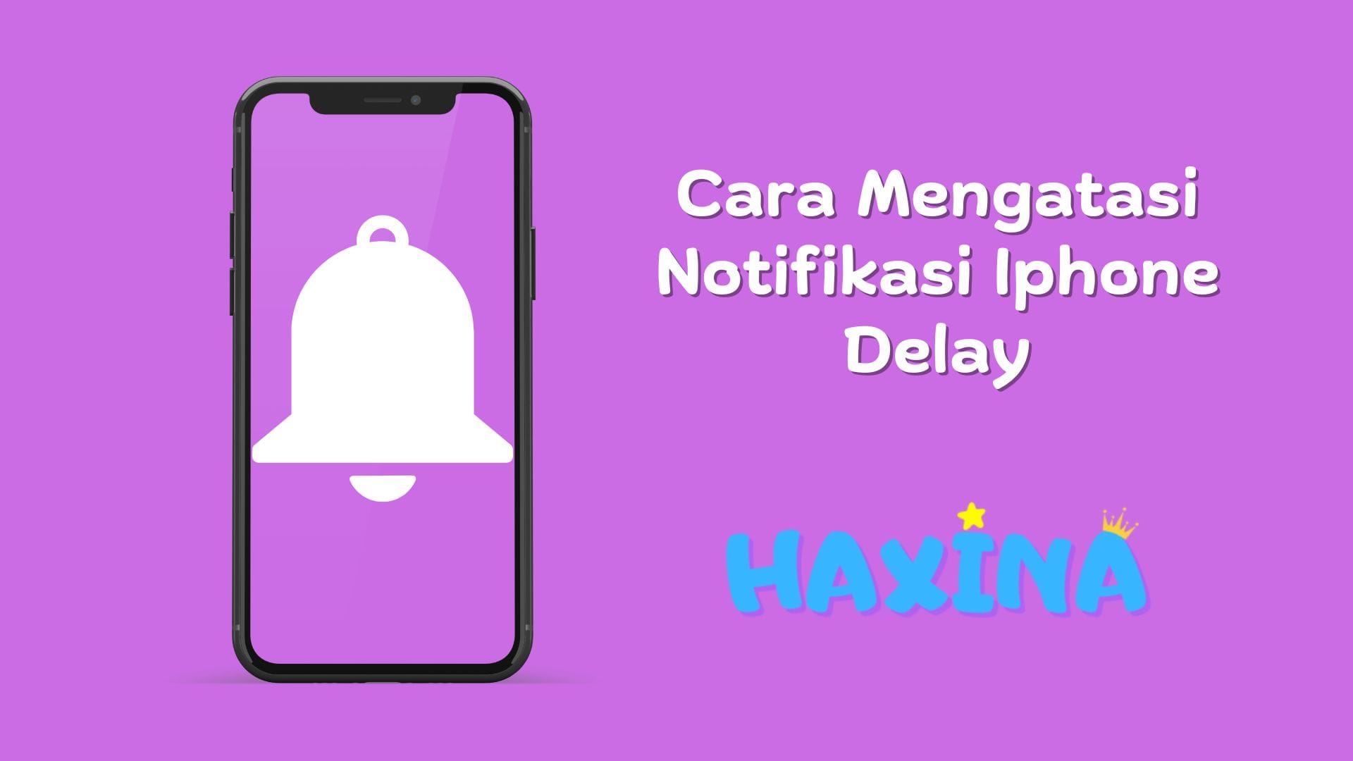 Notifkasi iPhone Delay
